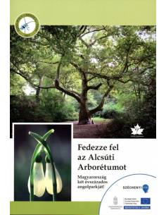 Fedezze fel az Alcsúti Arborétumot!