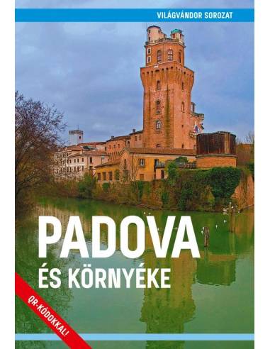 Padova és környéke útikönyv - VilágVándor sorozat