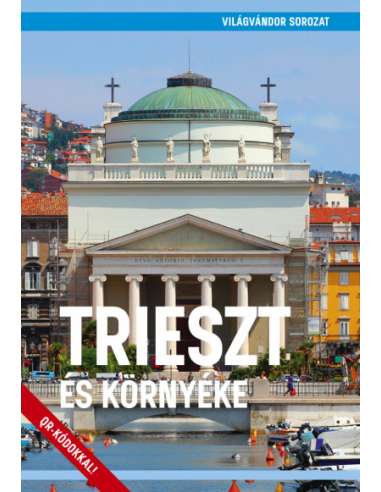 Trieszt és környéke útikönyv - VilágVándor sorozat