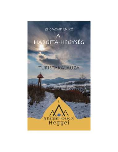 A Hargita-hegység turistakalauza