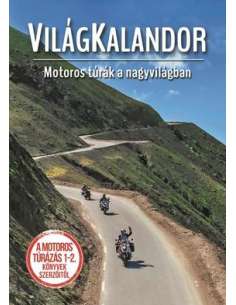 Világkalandor - Motoros túrák a nagyvilágban