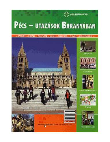 Pécs - Utazások Baranyában - Vendégváró...
