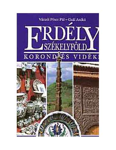 Erdély - Székelyföld - Korond és vidéke könyv