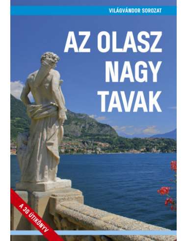 Az olasz nagy tavak útikönyv - VilágVándor sorozat