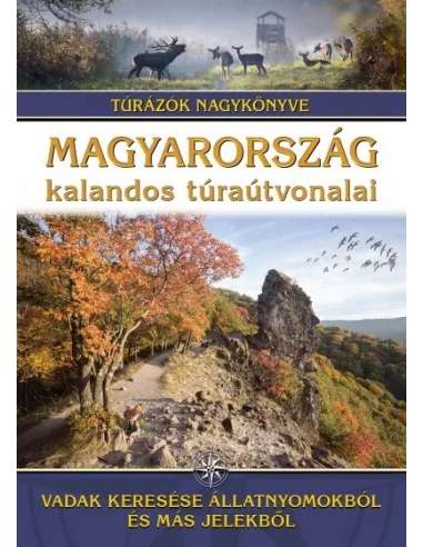 Magyarország kalandos túraútvonalai - Túrázók...