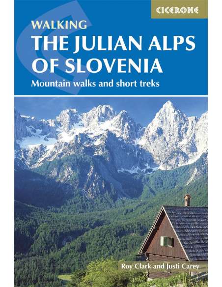 The Julian Alps of Slovenia - Júliai-Alpok túrakönyv