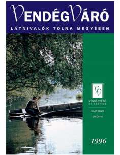 Látnivalók Tolna megyében útikönyv (Vendégváró)