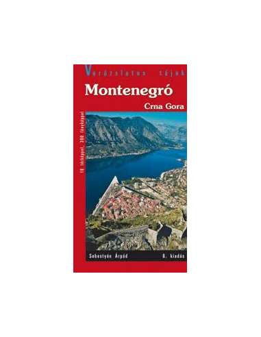 Montenegró - Varázslatos tájak útikönyv (6.)