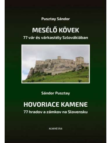 Pusztay Sándor: Mesélő kövek - 77 vár és...