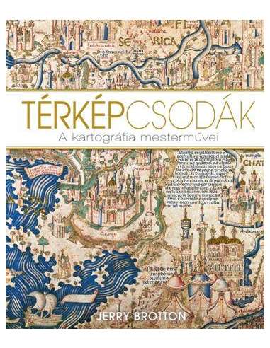 Jerry Brotton: Térképcsodák - A kartográfia...