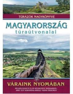 Magyarország túraútvonalai - Váraink nyomában - Túrázók...