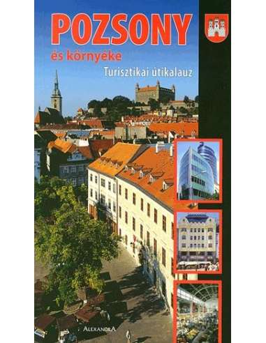 Pozsony és környéke - turisztikai útikalauz