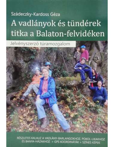 A vadlányok és tündérek titka a...
