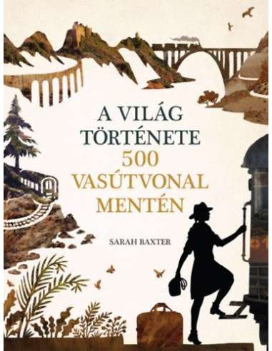 A világ története 500 vasútvonal mentén