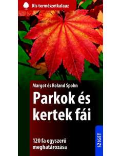 Parkok és kertek fái - Kis természetkalauz