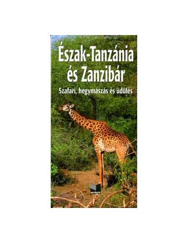 Észak-Tanzánia és Zanzibár útikönyv