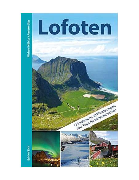 Lofoten: Mit 12 Inselrouten, 20 Wanderungen - Lofoten útikönyv