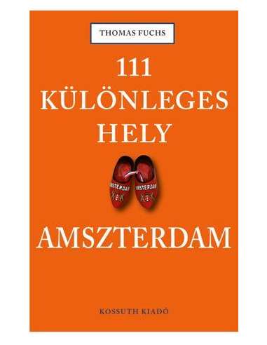 111 különleges hely - Amszterdam