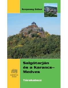 Salgótarján és a Karancs-Medves túrakalauz