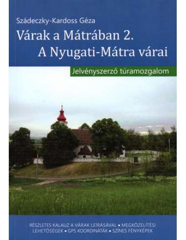 Várak a Mátrában 2. - A Nyugati-Mátra várai -...