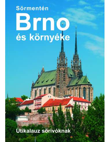Sörmentén Brno és környéke útikönyv sörivóknak
