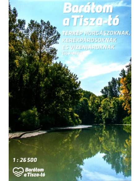 Barátom a Tisza-tó - vízi-, kerékpáros térkép