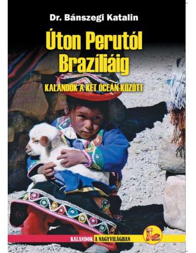 Úton Perutól Brazíliáig útikönyv