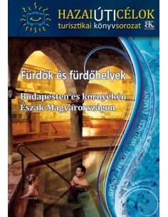 Fürdők és fürdőhelyek Budapesten és környékén -...