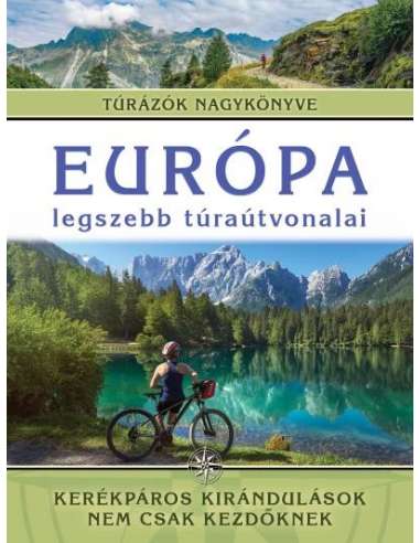 Európa legszebb túraútvonalai - Kerékpáros...
