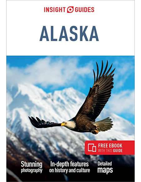 Alaska travel guide - Alaszka útikönyv - INSIGHT GUIDES