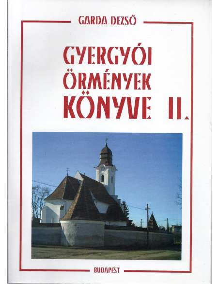Garda Dezső: Gyergyói örmények könyve I-II. kötet