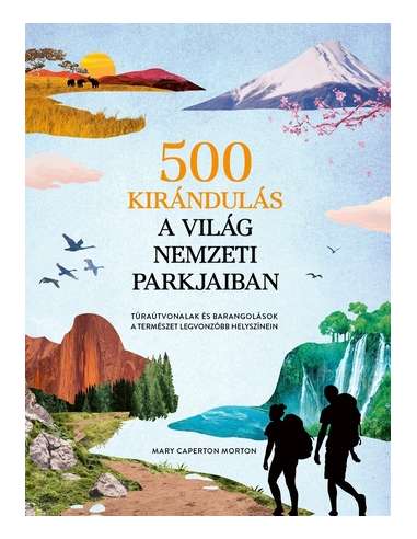 500 kirándulás a világ nemzeti parkjaiban