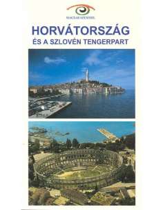 Horvátország és a Szlovén Tengerpart útikönyv