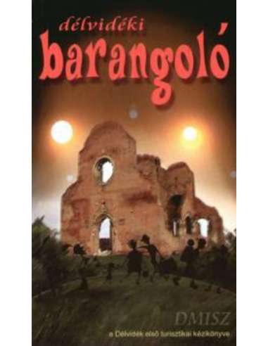 Délvidéki barangoló turisztikai kézikönyv