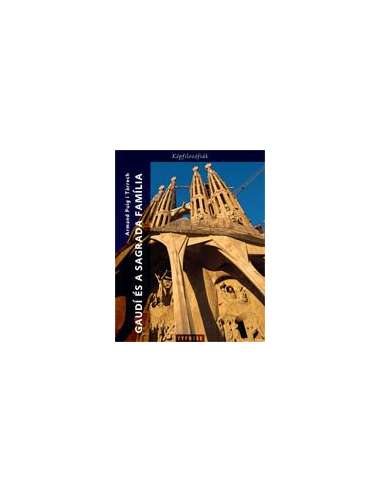 Gaudí és a Sagrada familia