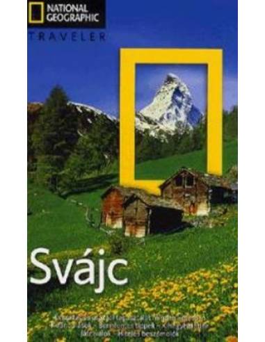 Svájc útikönyv - National Geographic Traveler