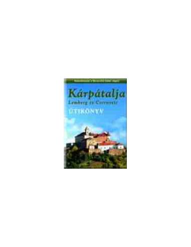 Kárpátalja - Lemberg és Csernovic útikönyv