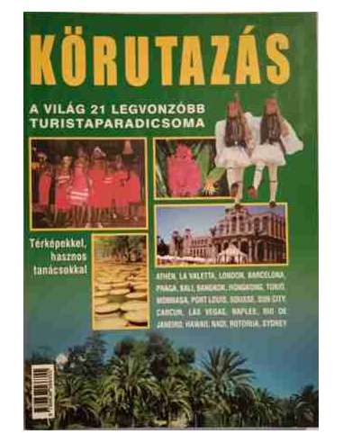 Körutazás - A világ 21 legvonzóbb...