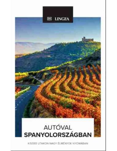 Autóval Spanyolországban útikönyv - LINGEA