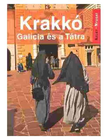 Krakkó, Galícia és a Tátra útikönyv