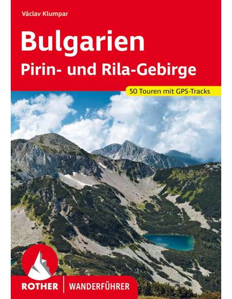 Bulgarien -Bulgária: Pirin- és a Rila-hegység túrakalauz - ROTHER