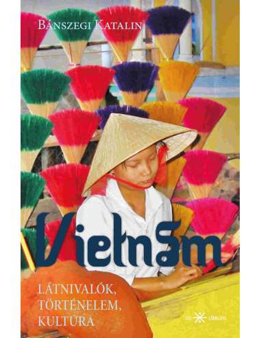 Vietnam útikönyv  - Bánszegi Katalin