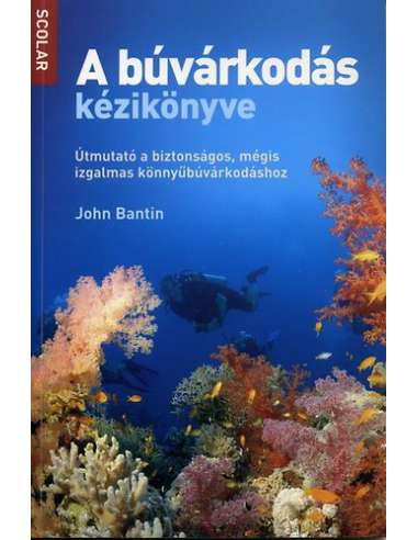 A búvárkodás kézikönyve - útmutató...