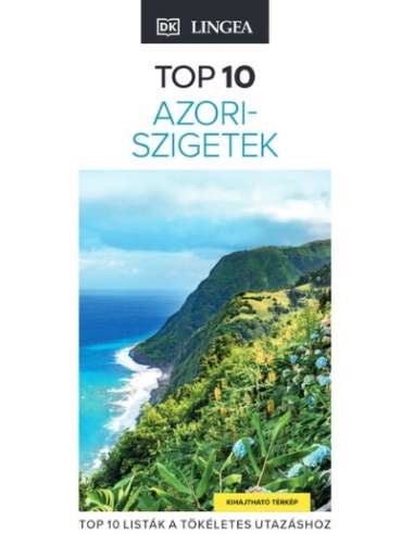 Azori-szigetek TOP 10 útikönyv - Lingea