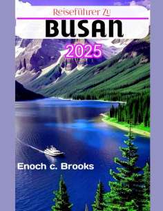 Busan Reiseführer 2025 - Busan útikönyv (Korea)