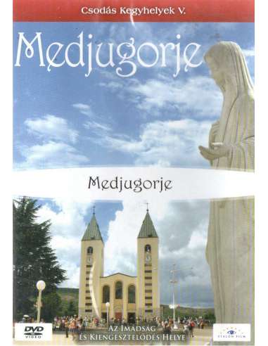 Medjugorje DVD (Csodás kegyhelyek)