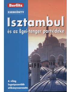 Isztambul és az Égei-tenger partvidéke - Berlitz útikönyv