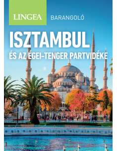 Isztambul és az Égei-tenger partvidéke Barangoló útikönyv...