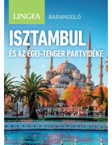 Isztambul és az Égei-tenger partvidéke...