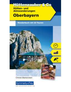 Oberbayern Hütten- und Almwanderungen - Felső-Bajorország...